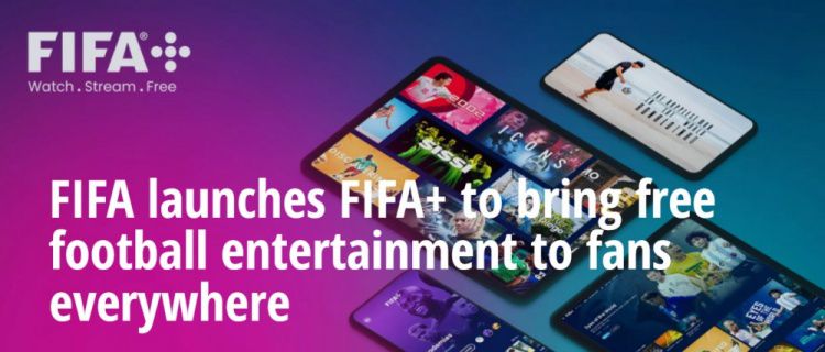 官方：国际足联推出FIFA+流媒体服务，提供全球各地免费比赛直播